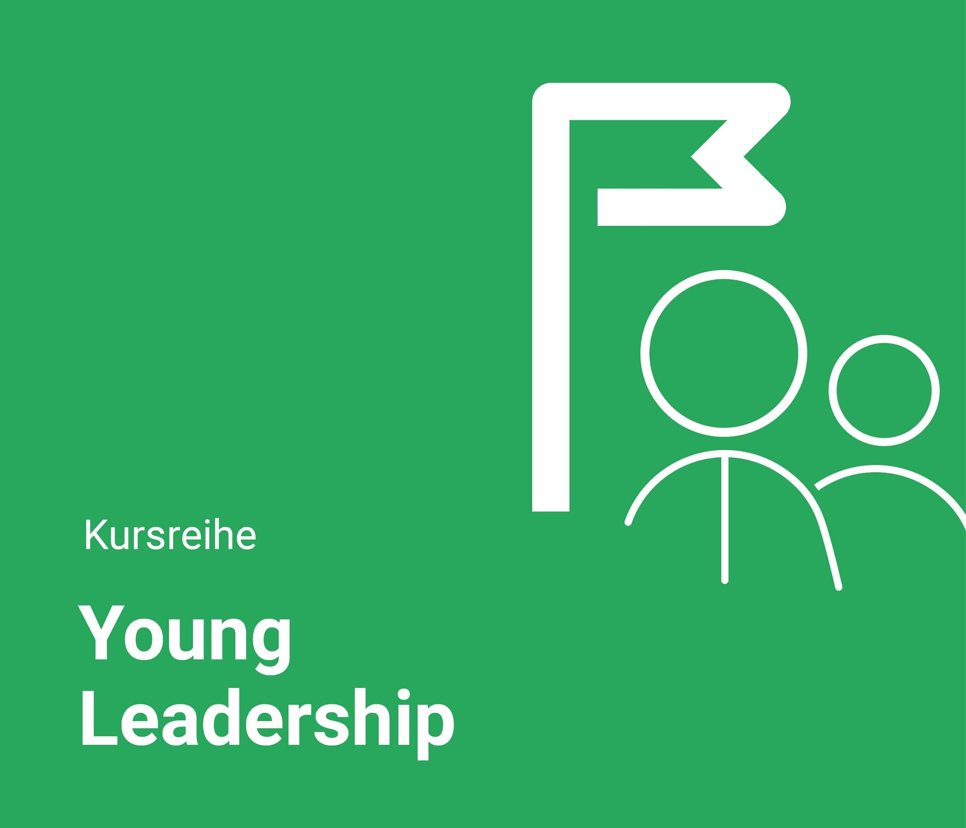 Young Leadership (inkl. Zertifikat) - Seminarreihe